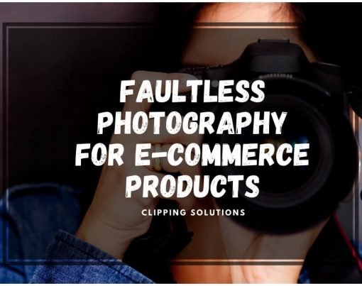 Faultless Photography for E-commerce Products