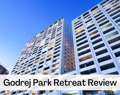 Godrej Park Retreat Review