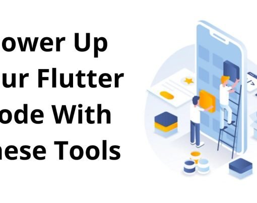Power Up Your Flutter Code With These Tools