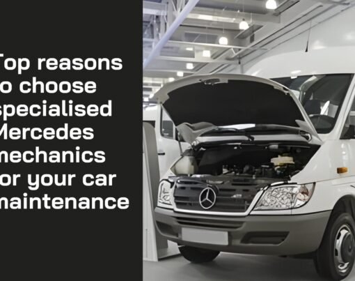 Top reasons to choose specialised Mercedes mechanics for your car maintenance